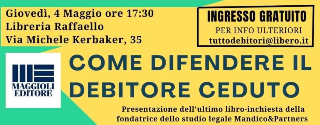 Economia: giovedì 4 maggio (ore 17:30) a Napoli la presentazione del libro “Cessione del credito bancario deteriorato e tutela del&nbsp;debitore”